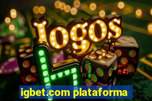 igbet.com plataforma